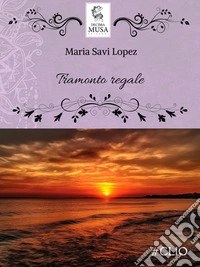 Tramonto regale. E-book. Formato EPUB ebook
