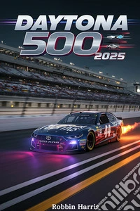 Daytona 500 2025. E-book. Formato EPUB ebook