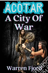 AcotarA City Of War. E-book. Formato EPUB ebook