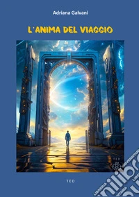 L'anima del viaggio. E-book. Formato EPUB ebook