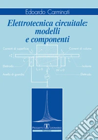 Elettrotecnica circuitale. Modelli e componenti. E-book. Formato PDF ebook