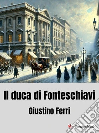 Il duca di Fonteschiavi. E-book. Formato EPUB ebook
