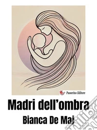 Madri dell’ombra. E-book. Formato EPUB ebook