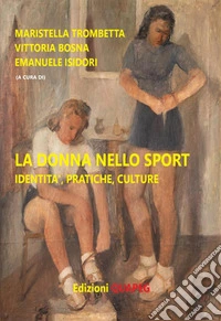 La donna nello sportIdentità, pratiche, culture. E-book. Formato PDF ebook