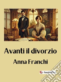 Avanti il divorzio. E-book. Formato EPUB ebook