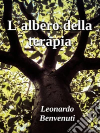 L'albero della terapiaLa comprensione del virtuale - Understanding virtual. E-book. Formato EPUB ebook