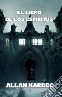 El libro de los espíritus (traducido). E-book. Formato EPUB ebook