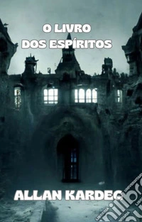 O livro dos espíritos (traduzido). E-book. Formato EPUB ebook