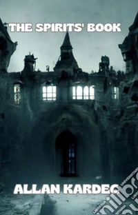 The Spirits' Book (translated). E-book. Formato EPUB ebook
