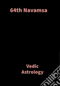 64th NavamsaVedic Astrology. E-book. Formato EPUB ebook