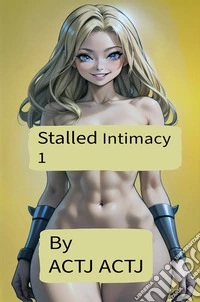Stalled Intimacy 1. E-book. Formato EPUB ebook
