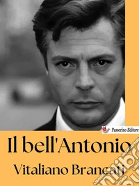 Il bell'Antonio. E-book. Formato EPUB ebook