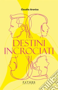 Destini incrociati. E-book. Formato EPUB ebook