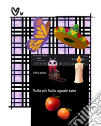 Nulla più Nulla uguale tutto. E-book. Formato PDF ebook