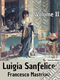 Luigia SanfeliceVolume II. E-book. Formato EPUB ebook