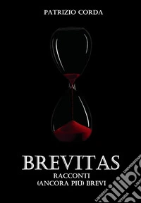 Brevitas. Racconti (ancora più) Brevi. E-book. Formato EPUB ebook