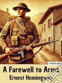 A Farewell to Arms. E-book. Formato EPUB ebook