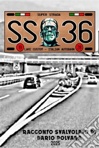 SS36 - Die Italien Autobahn. E-book. Formato EPUB ebook