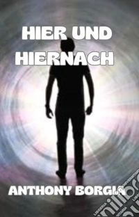 Hier und hiernach (übersetzt). E-book. Formato EPUB ebook