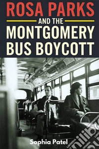 Rosa Parks and the Montgomery Bus Boycott. E-book. Formato EPUB ebook