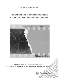 Elementi di contronarrazione filmica per assistenti sociali. E-book. Formato EPUB ebook