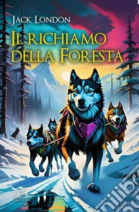 Il richiamo della foresta. E-book. Formato EPUB ebook