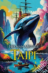 TaipiUn'avventura nelle Isole Marchesi. E-book. Formato EPUB ebook