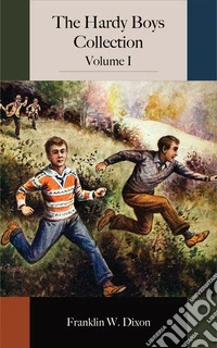 The Hardy Boys Collection - Volume I. E-book. Formato EPUB ebook