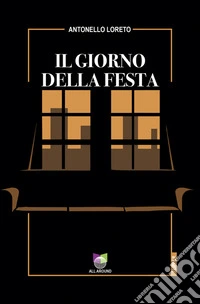 Il giorno della festa. E-book. Formato EPUB ebook