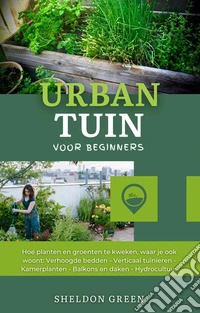 Urban Tuin voor Beginners. E-book. Formato EPUB ebook
