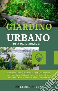 Giardino Urbano per Principianti. E-book. Formato EPUB ebook
