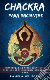 Chakra para Iniciantes. E-book. Formato EPUB ebook