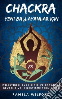 Chakra Yeni Baslayanlar için. E-book. Formato EPUB ebook