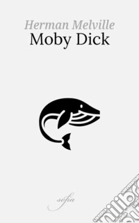 Moby Dick. E-book. Formato EPUB ebook