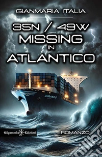 35N - 49W Missing in Atlanticolibri da leggere assolutamente thriller. E-book. Formato EPUB ebook