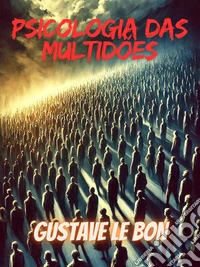 Psicologia das multidões. E-book. Formato EPUB ebook