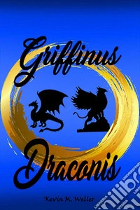 Griffinus DraconisSaga de fantasía juvenil. E-book. Formato EPUB ebook