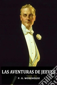 Las aventuras de Jeeves. E-book. Formato EPUB ebook