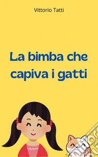 La bimba che capiva i gatti. E-book. Formato EPUB ebook