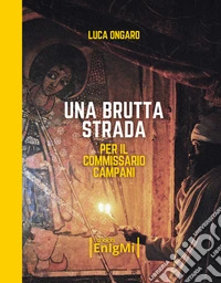 Una brutta stradaper il commissario Campani. E-book. Formato EPUB ebook