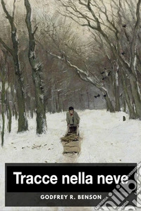Tracce nella nevela storia di un crimine. E-book. Formato EPUB ebook