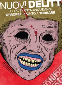 Nuovi delittiDopo trentacinque anni, l'orrore è pronto a tornare. E-book. Formato EPUB ebook