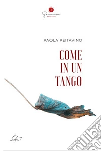 Come in un tango. E-book. Formato EPUB ebook
