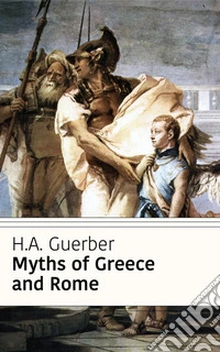 Myths of Greece and Rome (Classicus Edition). E-book. Formato EPUB ebook