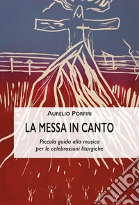 La Messa in-cantoPiccola guida alla musica per le celebrazioni liturgiche. E-book. Formato EPUB ebook