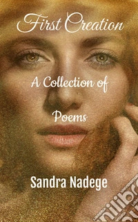 First CreationA Collection of Poems. E-book. Formato EPUB ebook