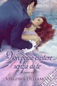 Non posso esistere senza di te. E-book. Formato EPUB ebook