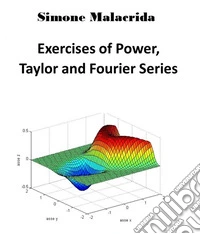 Exercises of Power, Taylor and Fourier Series. E-book. Formato EPUB ebook