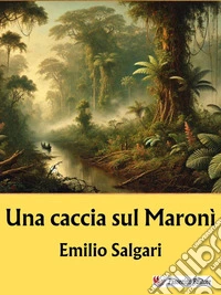 Una caccia sul Maronì. E-book. Formato EPUB ebook