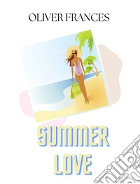 Summer Love. E-book. Formato EPUB ebook